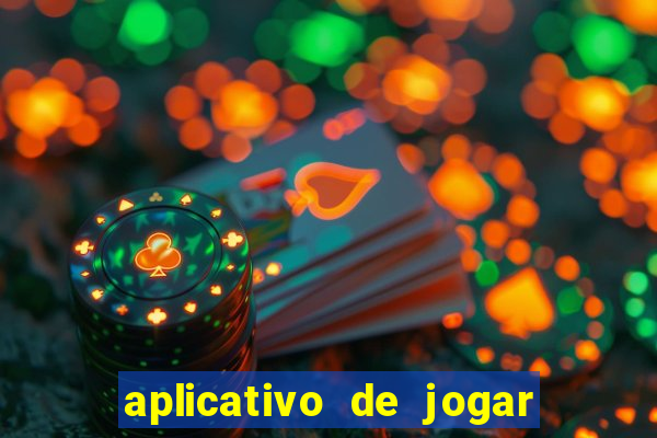 aplicativo de jogar e ganhar dinheiro